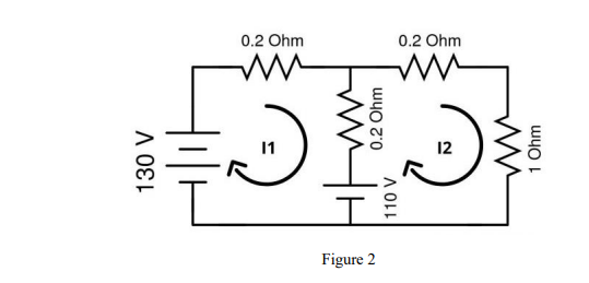 Determine the following parameters for the circuit as shown in Figure 2 below
using Kirchhoff's Voltage Law (KVL).